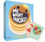 We want pancakes!